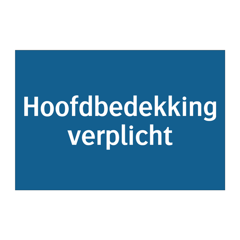 Hoofdbedekking verplicht & Hoofdbedekking verplicht & Hoofdbedekking verplicht