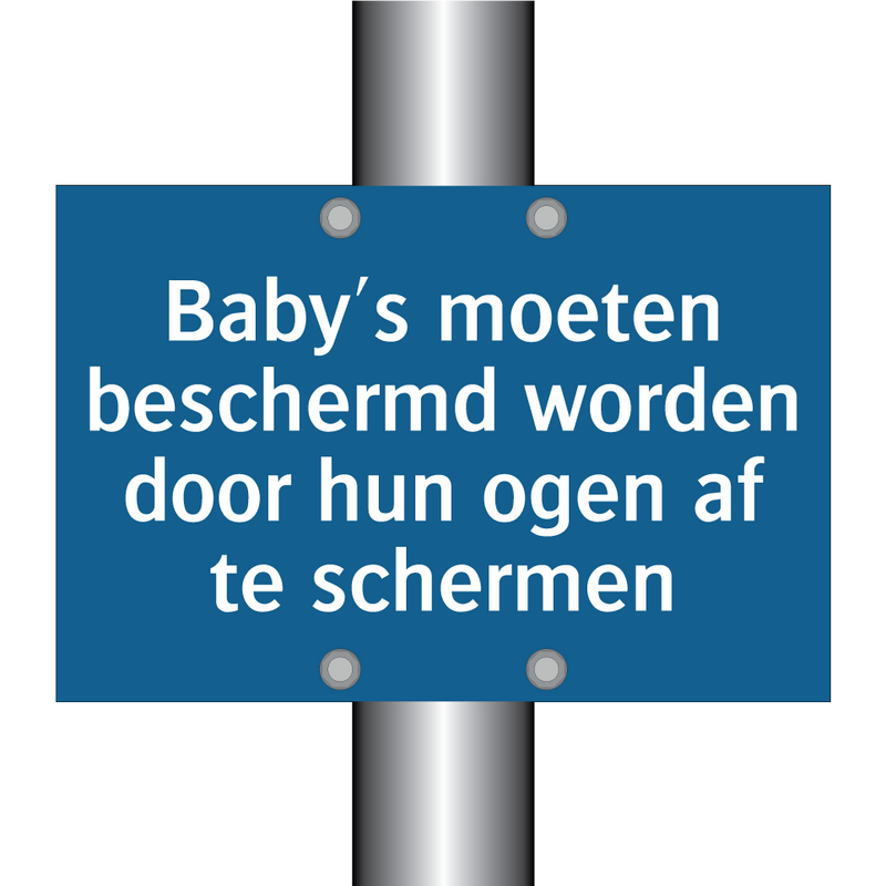 Baby's moeten beschermd worden door hun ogen af te schermen