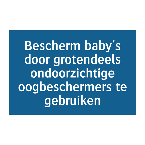 Bescherm baby's door grotendeels ondoorzichtige oogbeschermers te gebruiken