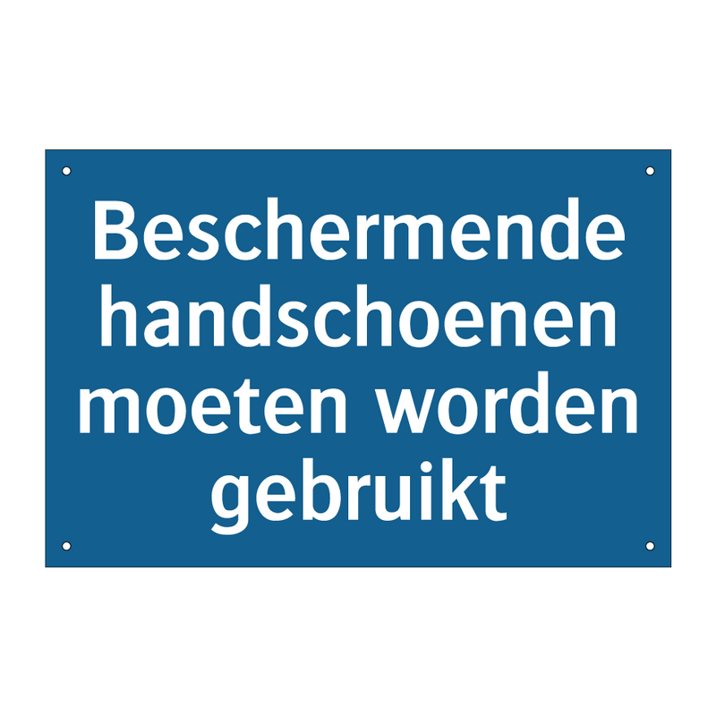 Beschermende handschoenen moeten worden gebruikt & Beschermende handschoenen moeten worden gebruikt