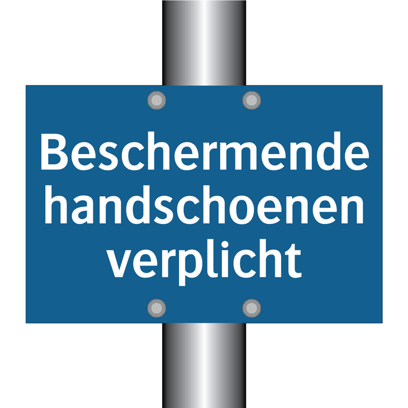 Beschermende handschoenen verplicht & Beschermende handschoenen verplicht