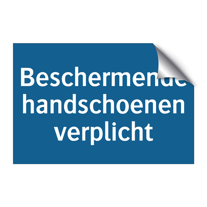 Beschermende handschoenen verplicht & Beschermende handschoenen verplicht