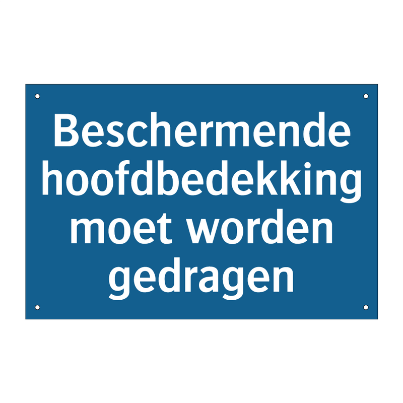 Beschermende hoofdbedekking moet worden gedragen & Beschermende hoofdbedekking moet worden gedragen