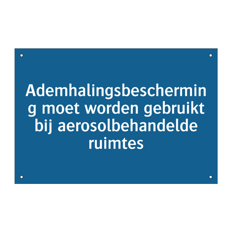 Ademhalingsbescherming moet worden gebruikt bij aerosolbehandelde ruimtes