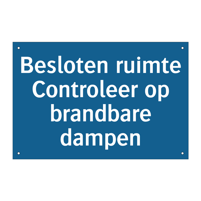 Besloten ruimte Controleer op brandbare dampen & Besloten ruimte Controleer op brandbare dampen