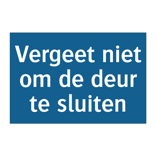 Vergeet niet om de deur te sluiten & Vergeet niet om de deur te sluiten