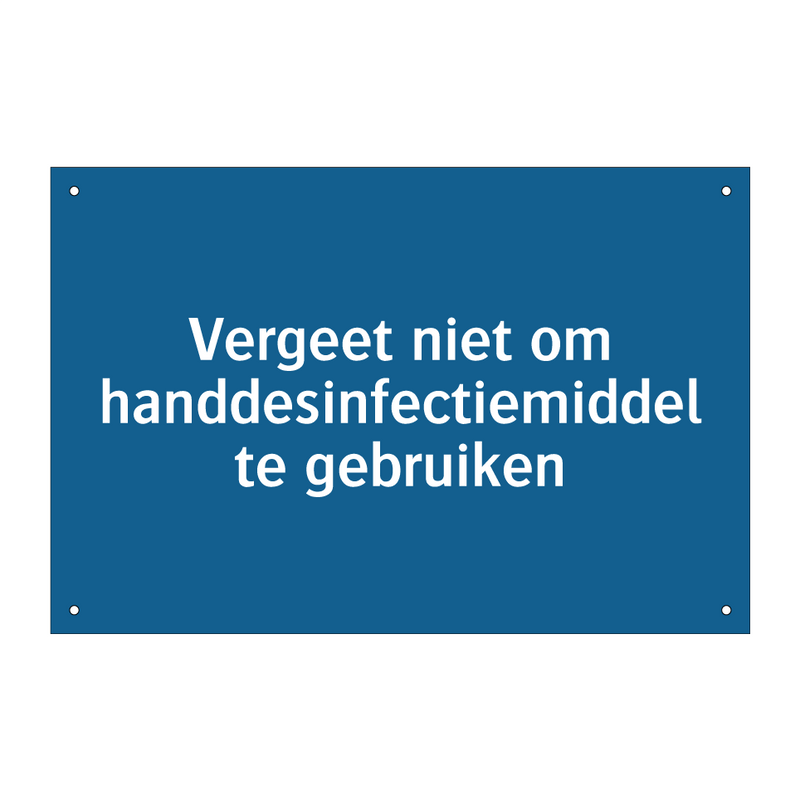 Vergeet niet om handdesinfectiemiddel te gebruiken