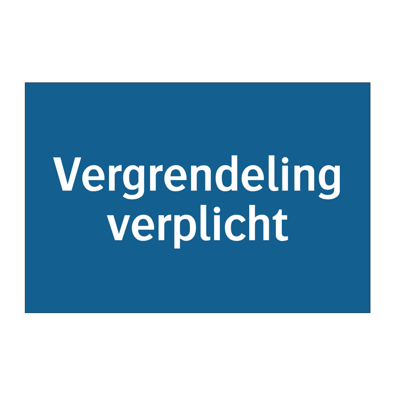 Vergrendeling verplicht & Vergrendeling verplicht & Vergrendeling verplicht