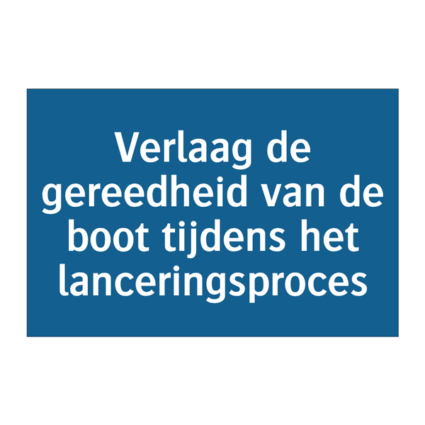 Verlaag de gereedheid van de boot tijdens het lanceringsproces