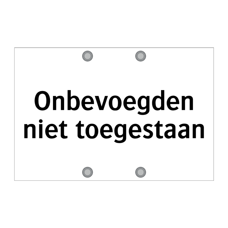 Onbevoegden niet toegestaan & Onbevoegden niet toegestaan & Onbevoegden niet toegestaan