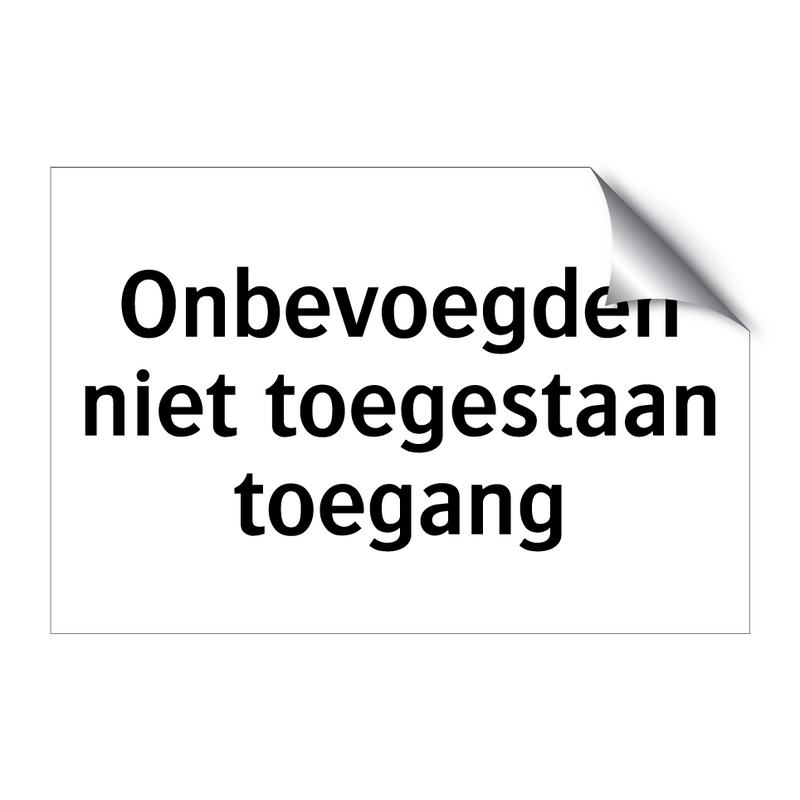 Onbevoegden niet toegestaan ​​toegang & Onbevoegden niet toegestaan ​​toegang