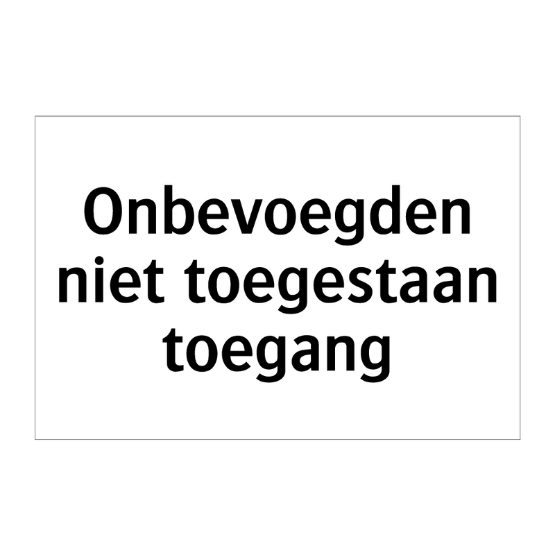 Onbevoegden niet toegestaan ​​toegang & Onbevoegden niet toegestaan ​​toegang