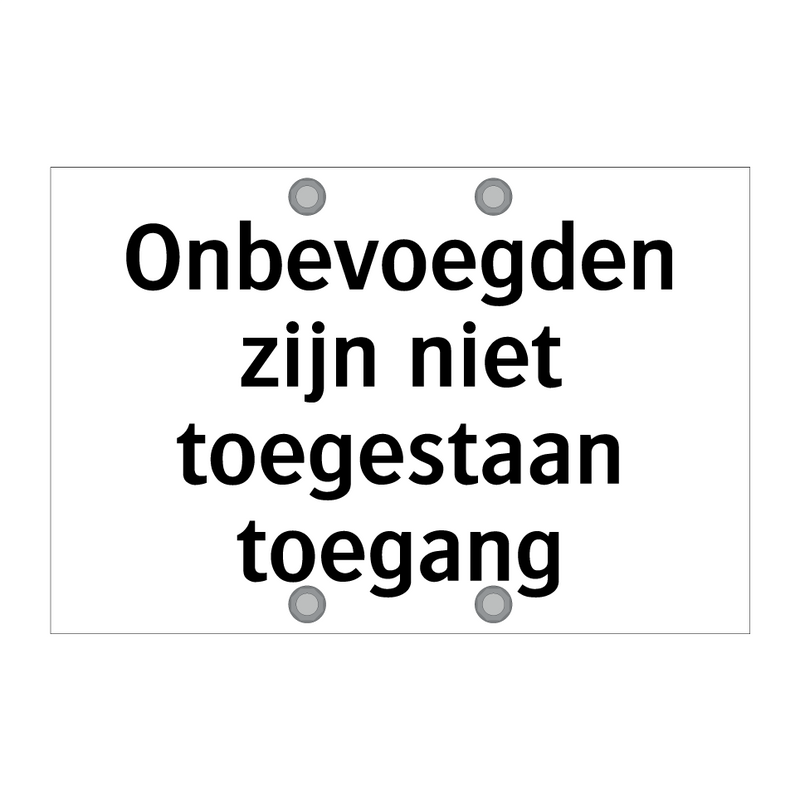 Onbevoegden zijn niet toegestaan ​​toegang & Onbevoegden zijn niet toegestaan ​​toegang