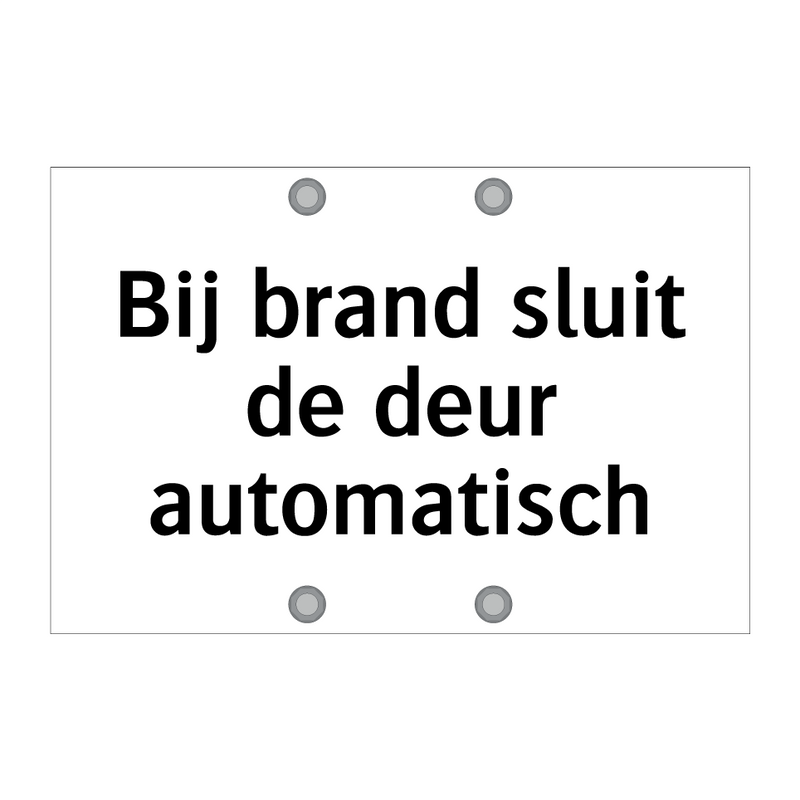 Bij brand sluit de deur automatisch & Bij brand sluit de deur automatisch