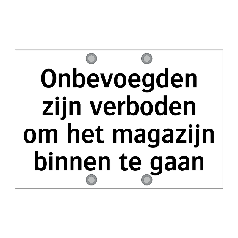 Onbevoegden zijn verboden om het magazijn binnen te gaan