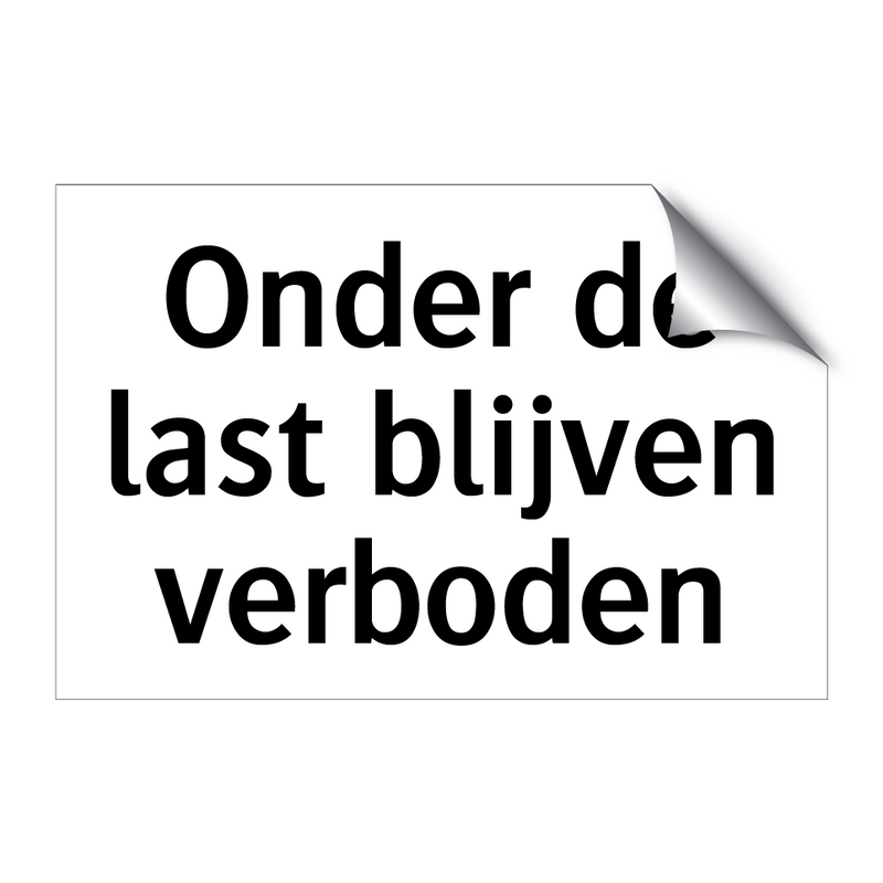 Onder de last blijven verboden & Onder de last blijven verboden & Onder de last blijven verboden