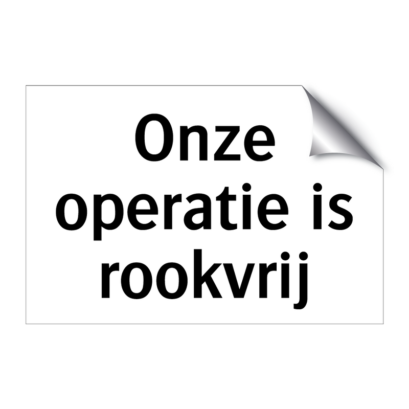 Onze operatie is rookvrij & Onze operatie is rookvrij & Onze operatie is rookvrij