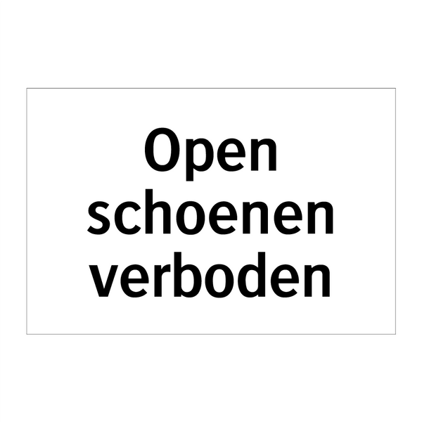 Open schoenen verboden & Open schoenen verboden & Open schoenen verboden & Open schoenen verboden