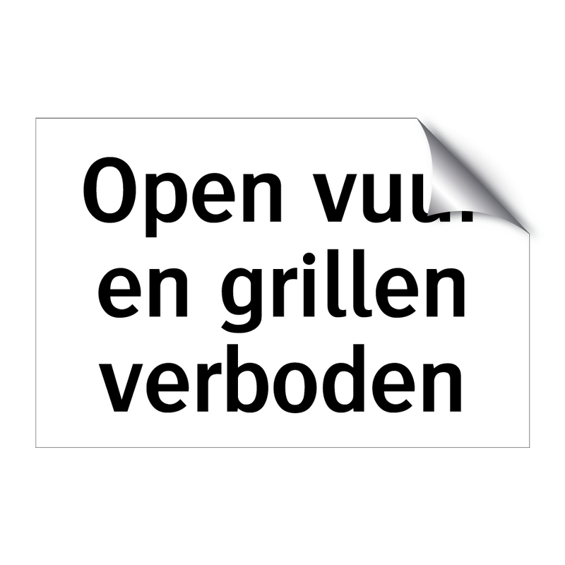 Open vuur en grillen verboden & Open vuur en grillen verboden & Open vuur en grillen verboden