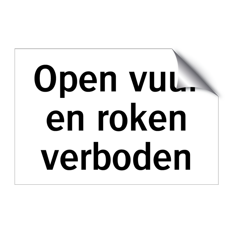 Open vuur en roken verboden & Open vuur en roken verboden & Open vuur en roken verboden