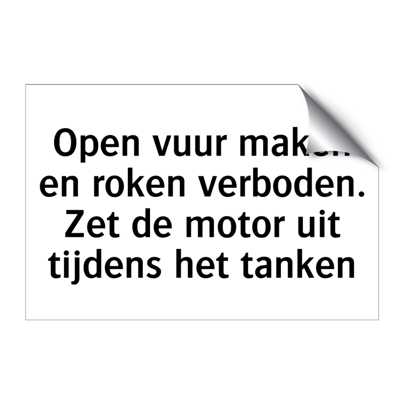 Open vuur maken en roken verboden. Zet de motor uit tijdens het tanken