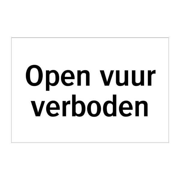 Open vuur verboden & Open vuur verboden & Open vuur verboden & Open vuur verboden