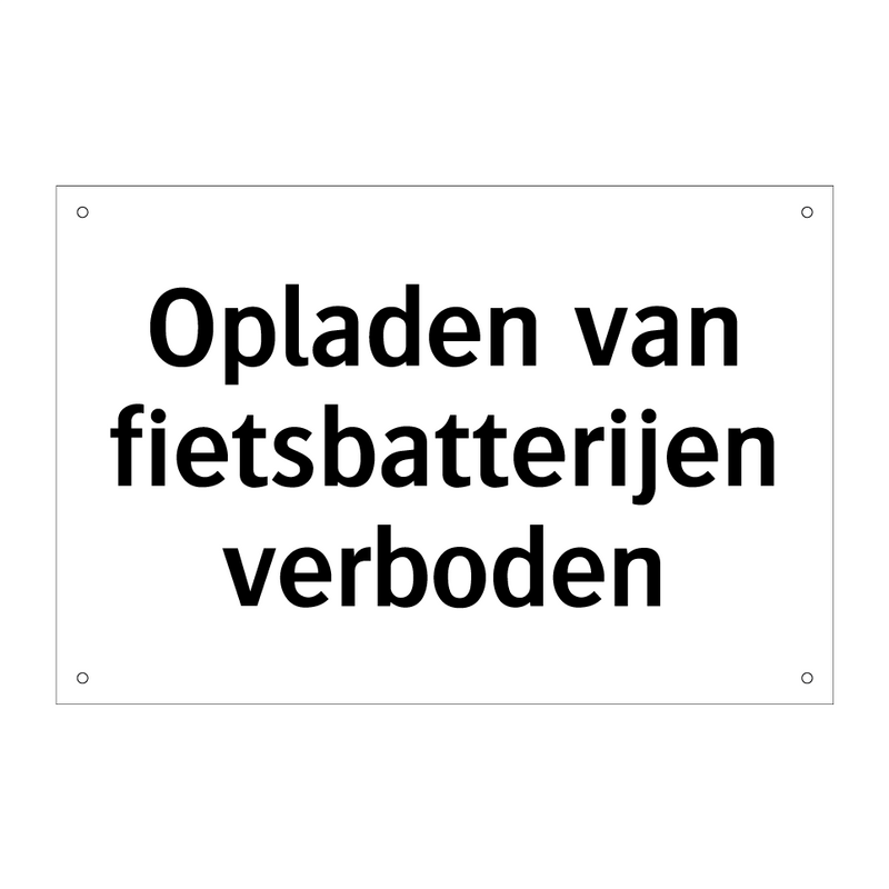 Opladen van fietsbatterijen verboden & Opladen van fietsbatterijen verboden