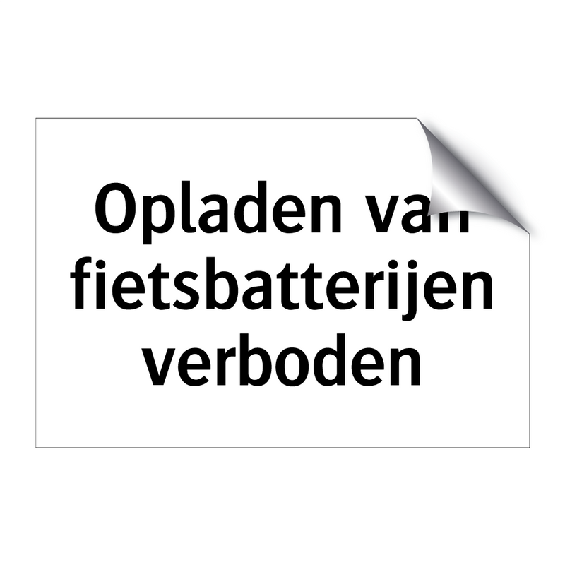 Opladen van fietsbatterijen verboden & Opladen van fietsbatterijen verboden