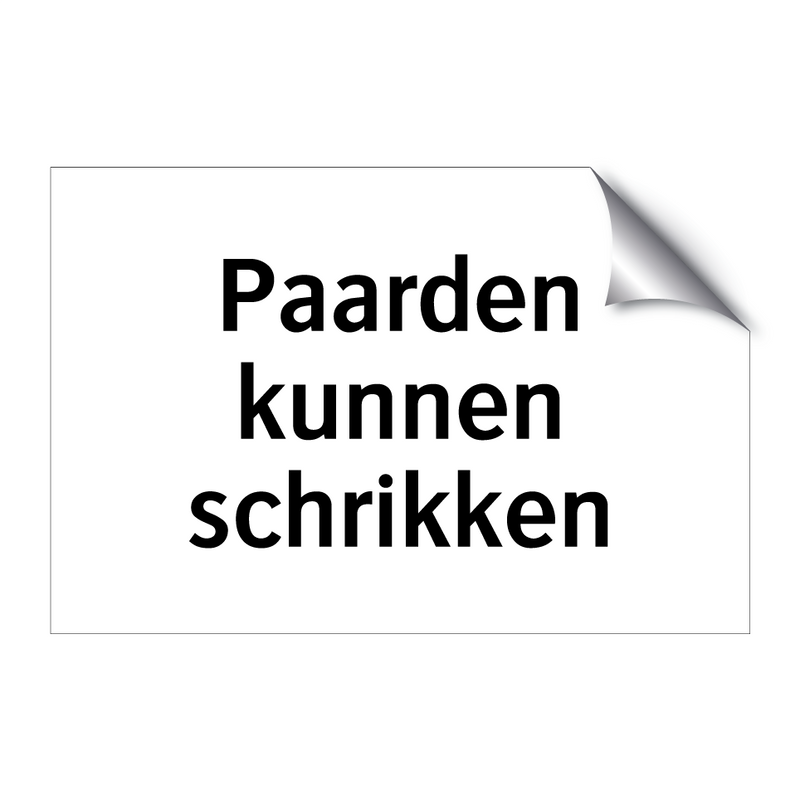 Paarden kunnen schrikken & Paarden kunnen schrikken & Paarden kunnen schrikken