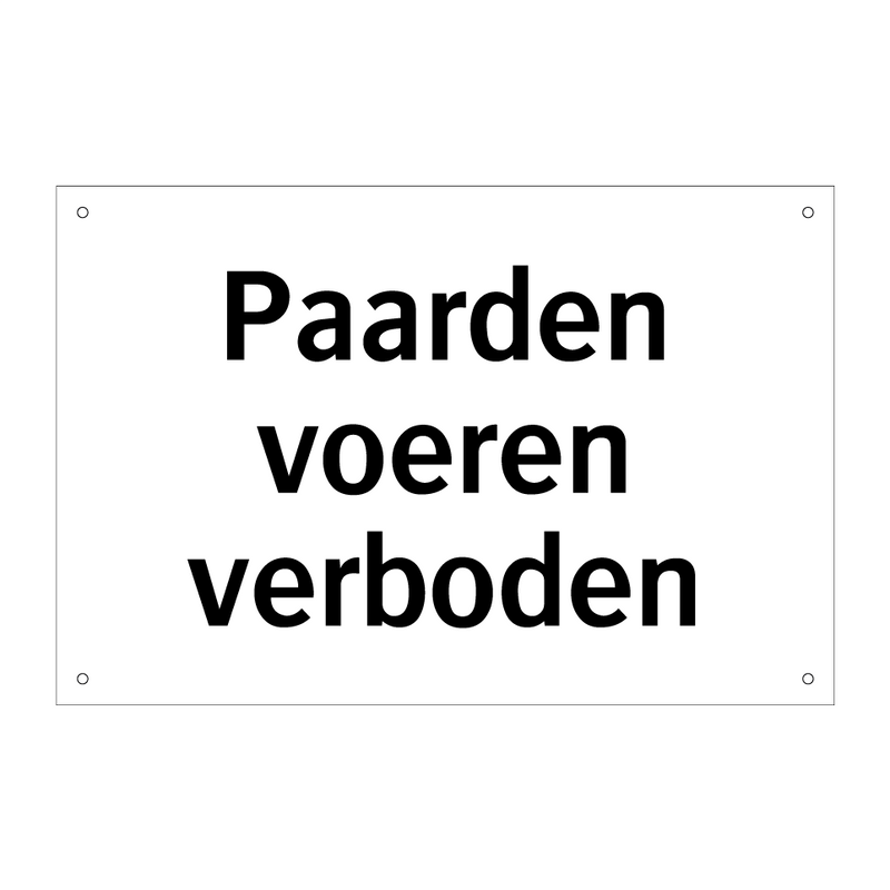 Paarden voeren verboden & Paarden voeren verboden & Paarden voeren verboden