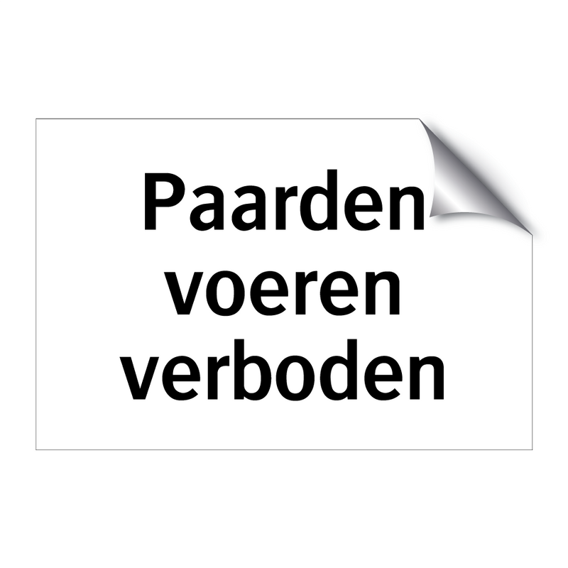 Paarden voeren verboden & Paarden voeren verboden & Paarden voeren verboden