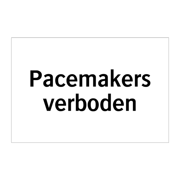 Pacemakers verboden & Pacemakers verboden & Pacemakers verboden & Pacemakers verboden