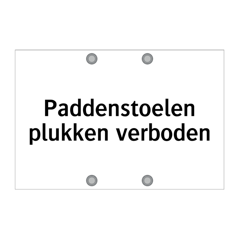 Paddenstoelen plukken verboden & Paddenstoelen plukken verboden & Paddenstoelen plukken verboden