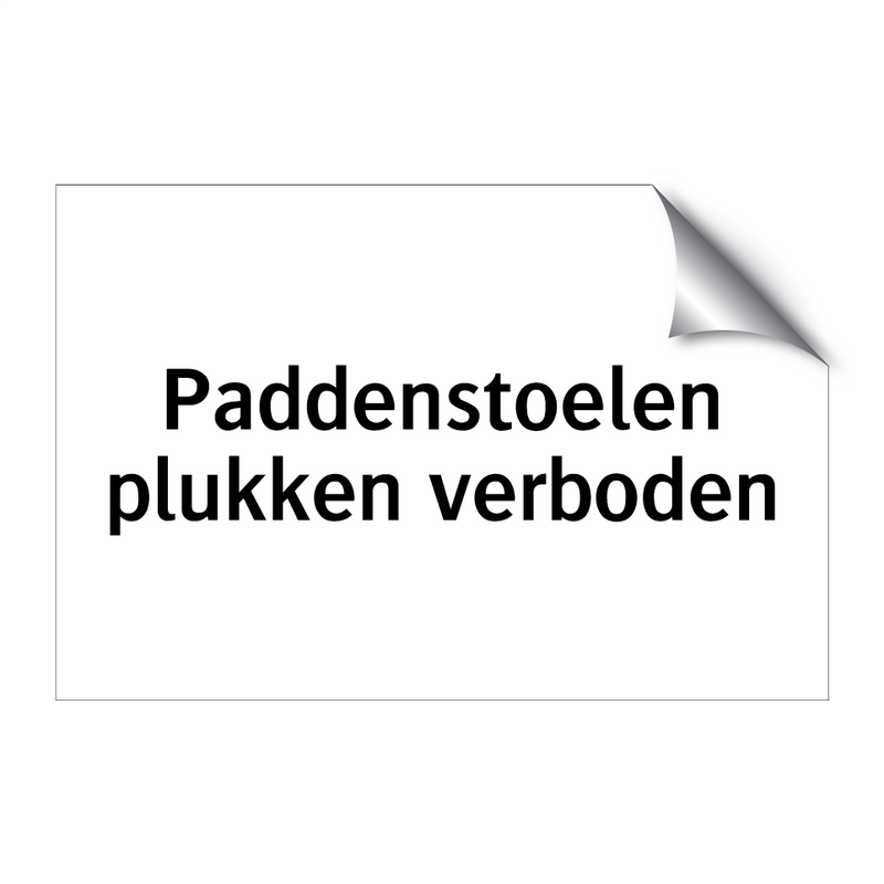 Paddenstoelen plukken verboden & Paddenstoelen plukken verboden & Paddenstoelen plukken verboden