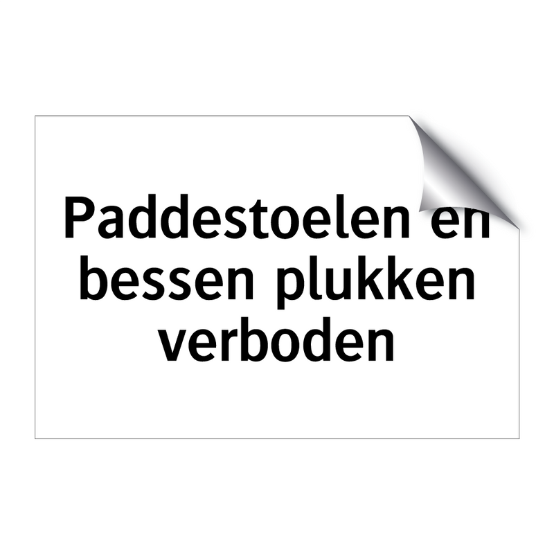 Paddestoelen en bessen plukken verboden & Paddestoelen en bessen plukken verboden