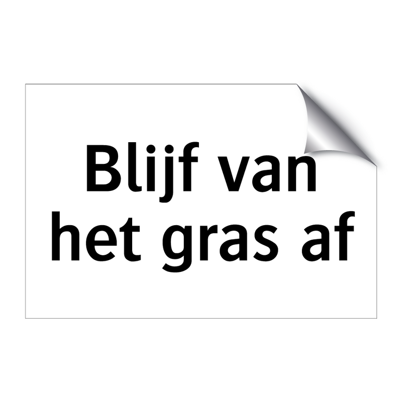 Blijf van het gras af & Blijf van het gras af & Blijf van het gras af & Blijf van het gras af