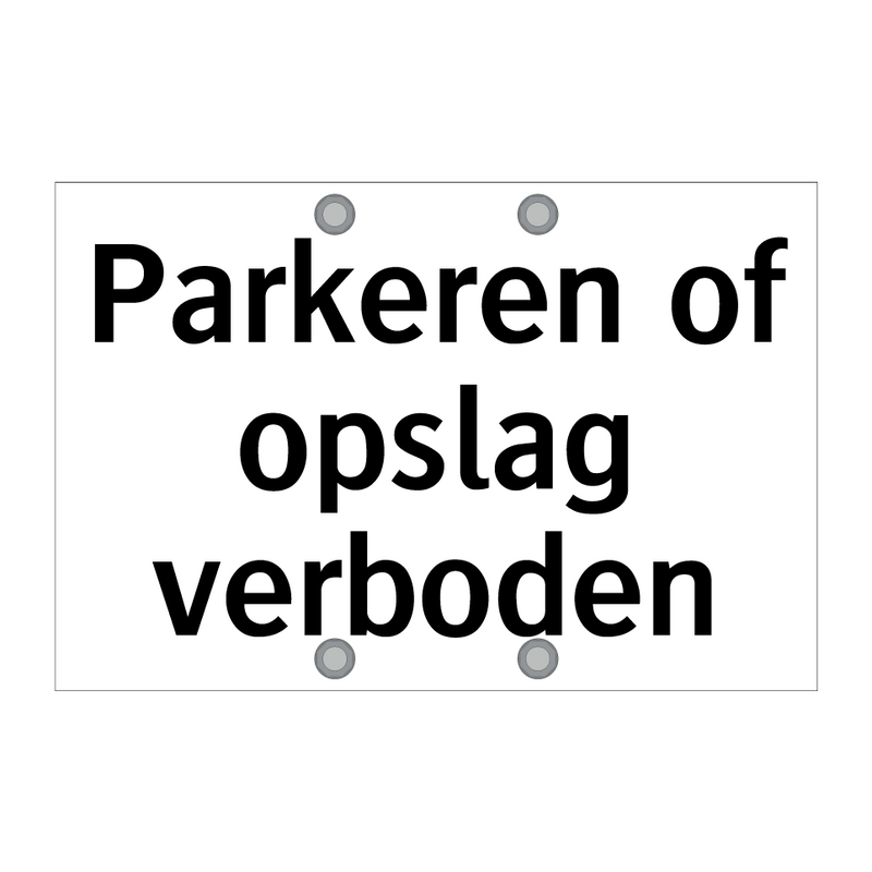 Parkeren of opslag verboden & Parkeren of opslag verboden & Parkeren of opslag verboden