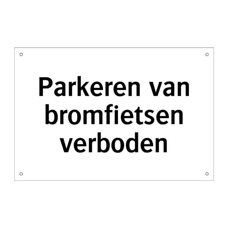 Parkeren van bromfietsen verboden & Parkeren van bromfietsen verboden