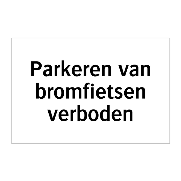 Parkeren van bromfietsen verboden & Parkeren van bromfietsen verboden