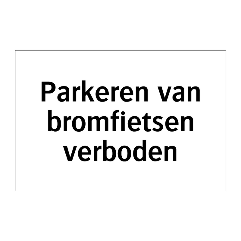 Parkeren van bromfietsen verboden & Parkeren van bromfietsen verboden