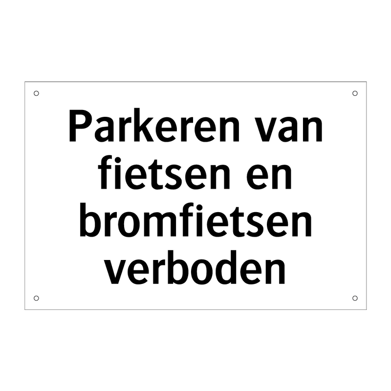 Parkeren van fietsen en bromfietsen verboden & Parkeren van fietsen en bromfietsen verboden