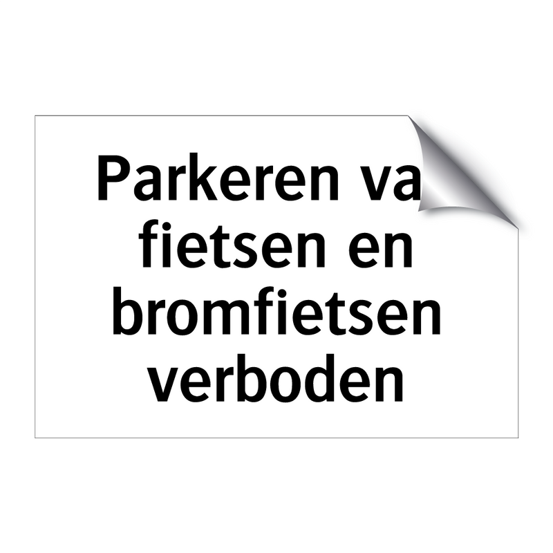 Parkeren van fietsen en bromfietsen verboden & Parkeren van fietsen en bromfietsen verboden