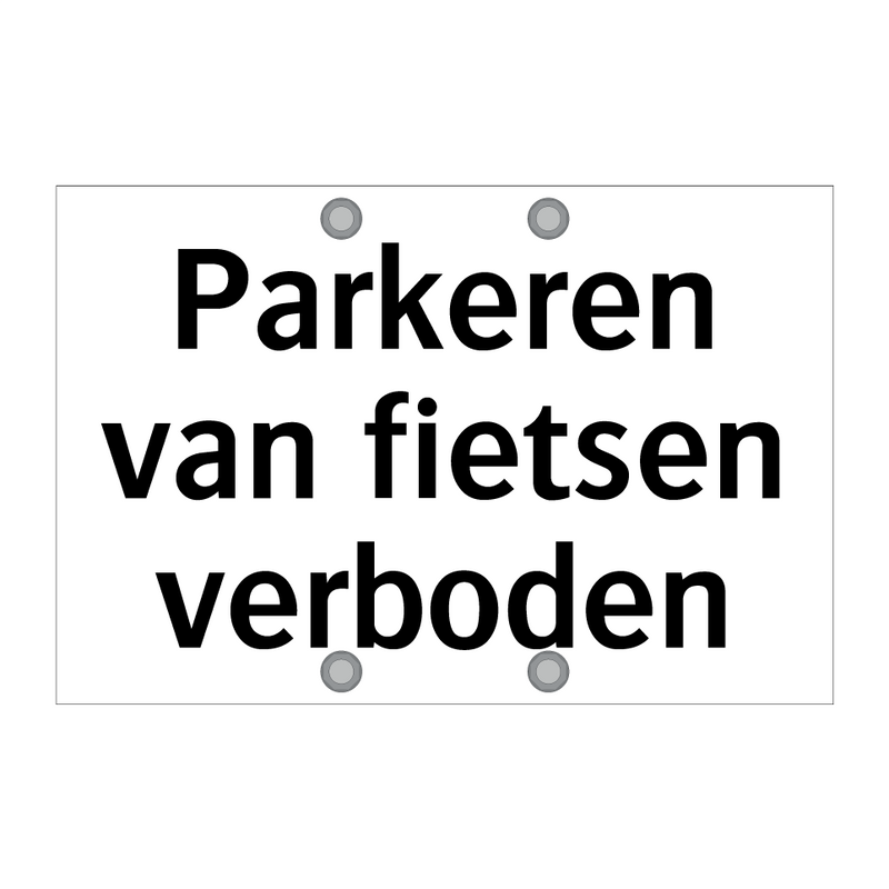 Parkeren van fietsen verboden & Parkeren van fietsen verboden & Parkeren van fietsen verboden