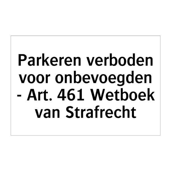 Parkeren verboden voor onbevoegden - Art. 461 Wetboek van Strafrecht