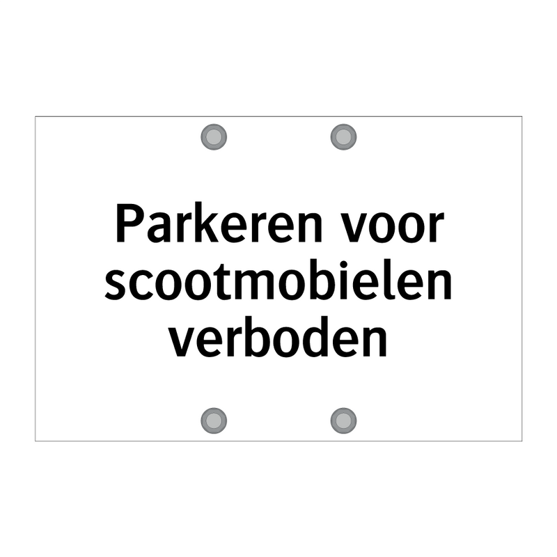 Parkeren voor scootmobielen verboden & Parkeren voor scootmobielen verboden