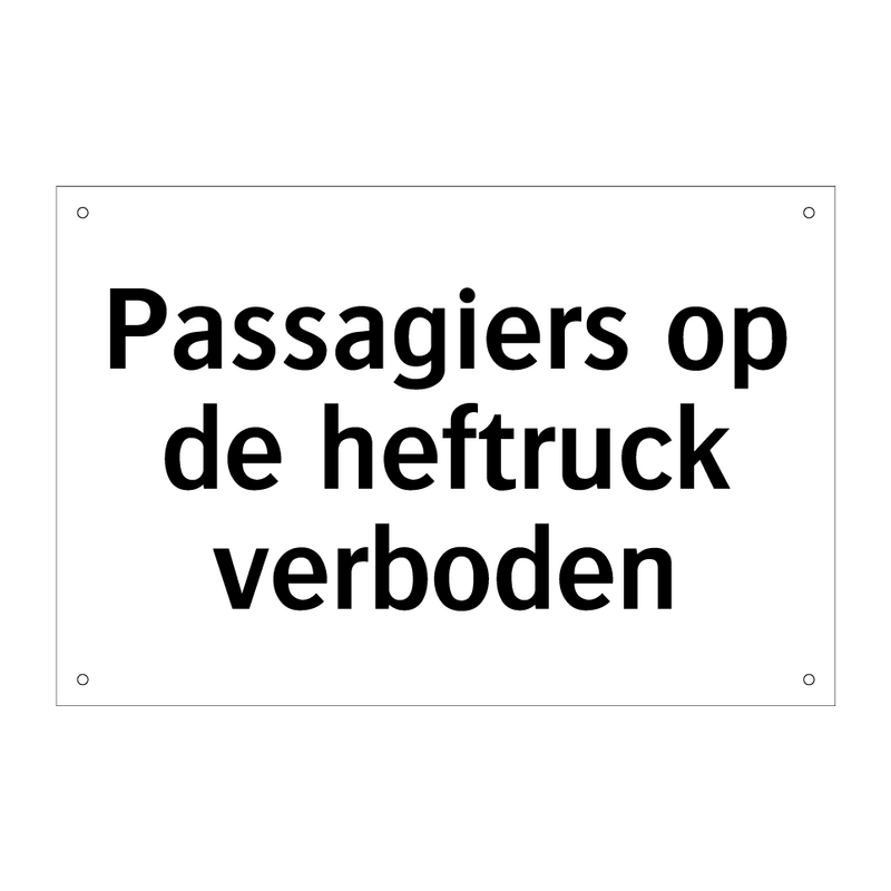 Passagiers op de heftruck verboden & Passagiers op de heftruck verboden