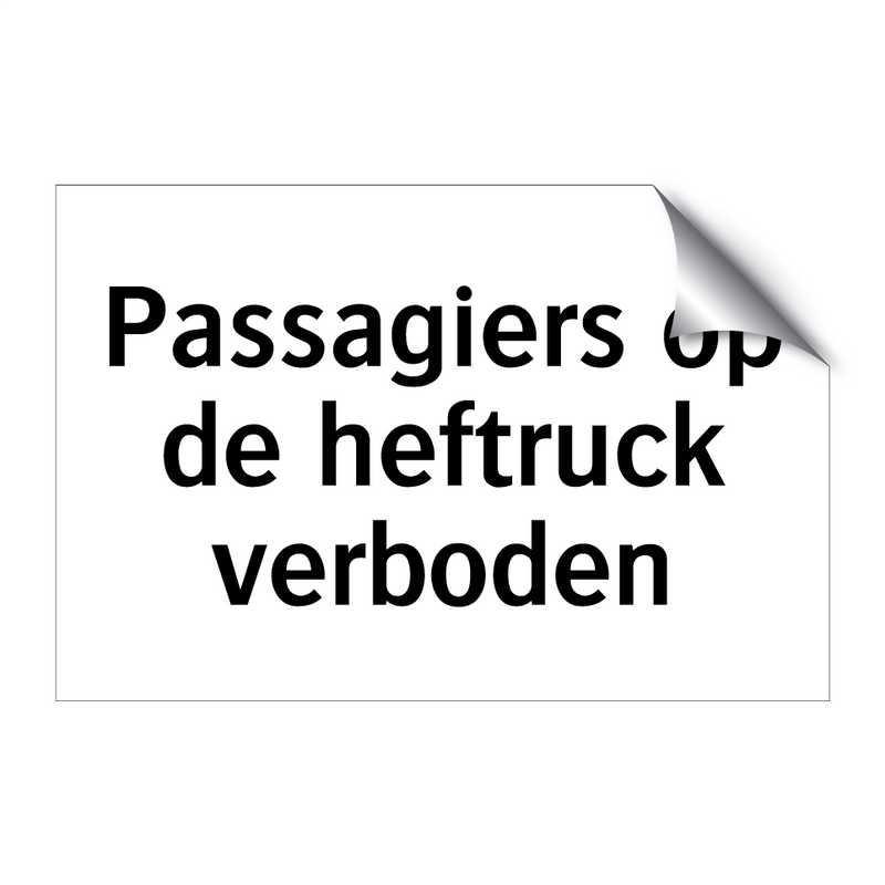 Passagiers op de heftruck verboden & Passagiers op de heftruck verboden