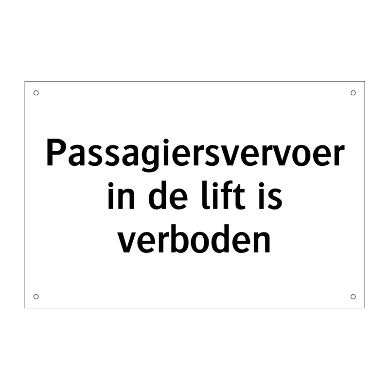 Passagiersvervoer in de lift is verboden & Passagiersvervoer in de lift is verboden