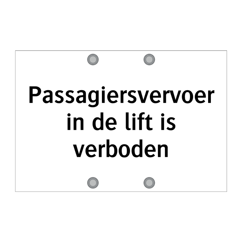 Passagiersvervoer in de lift is verboden & Passagiersvervoer in de lift is verboden