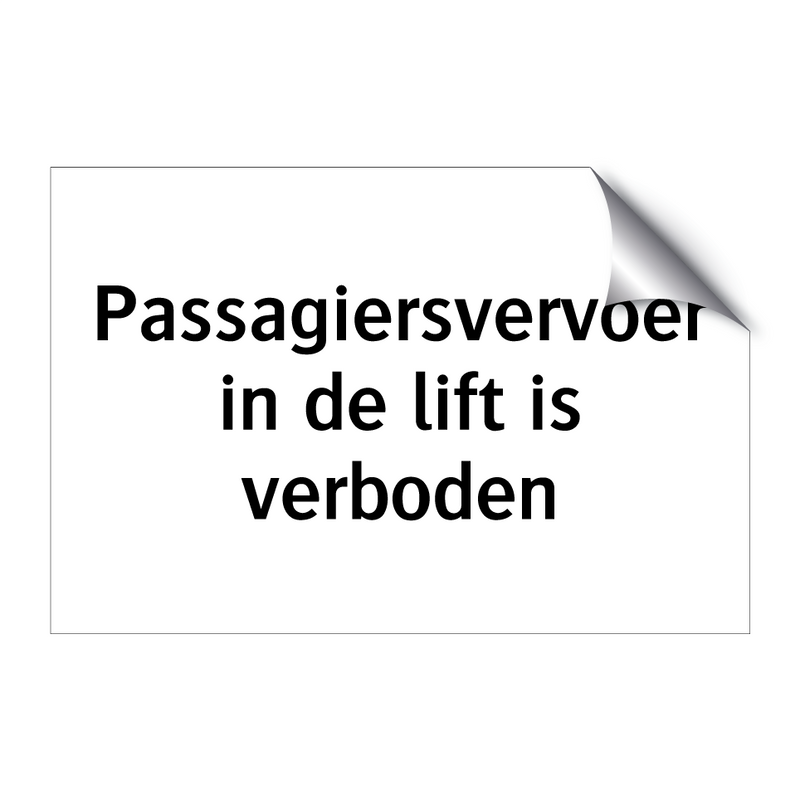 Passagiersvervoer in de lift is verboden & Passagiersvervoer in de lift is verboden